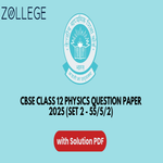 CBSE Class 12 Physics Question Paper 2025 with Solutions Set 2 55 5 2